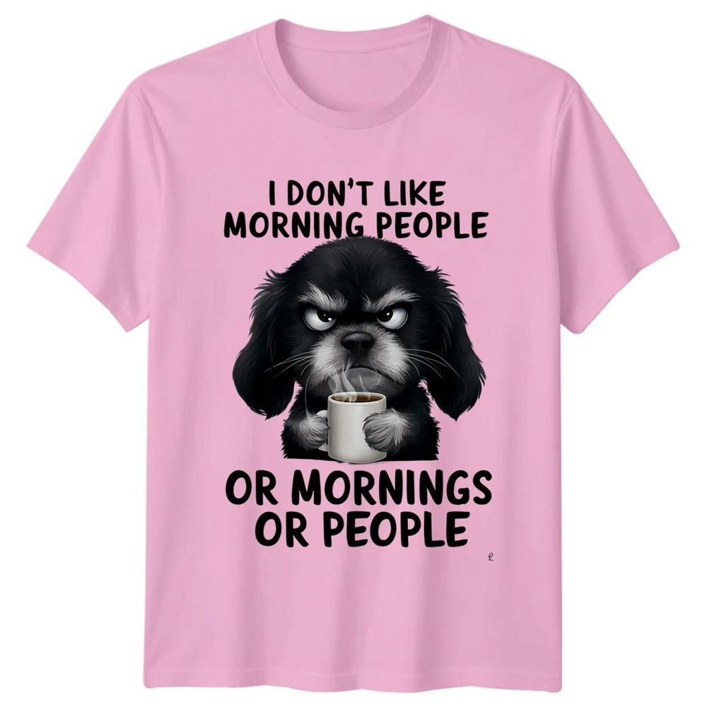 I Dont Like Morning People Grumpy Dog AntiMorning Humor Unisex Graphic Tee