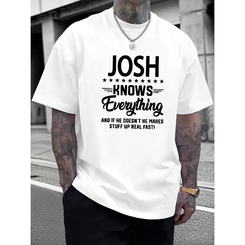 

European sizes Men S Casual Summer T-Shirt - Josh Knows Everything Funny Print, Short Sleeve, Round Neck, Black with White Text 4XL білий