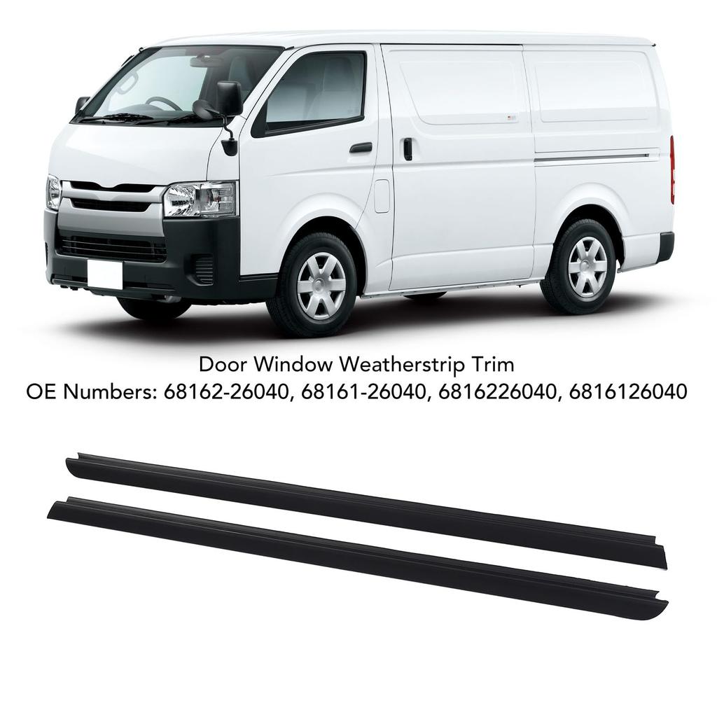 1 Pair Door Weatherstrip Trim 68162-26040 Dustproof, Windproof, and Leakproof for Toyota Hiace Commuter (2005-2018)