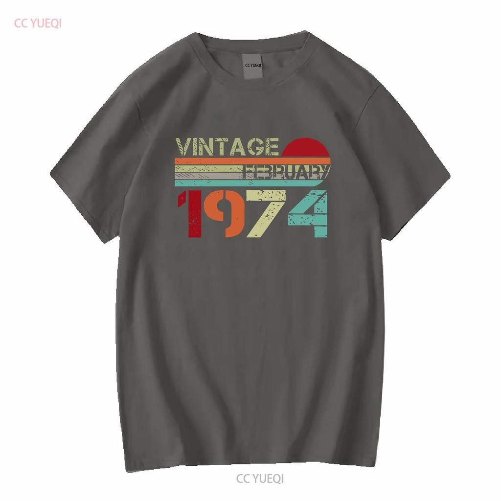 February 1974 Limited Edition Vintage Style Year Of Birth Funny Birthday T Shirt vintage Washed Stretched Soft Slightly fashion
