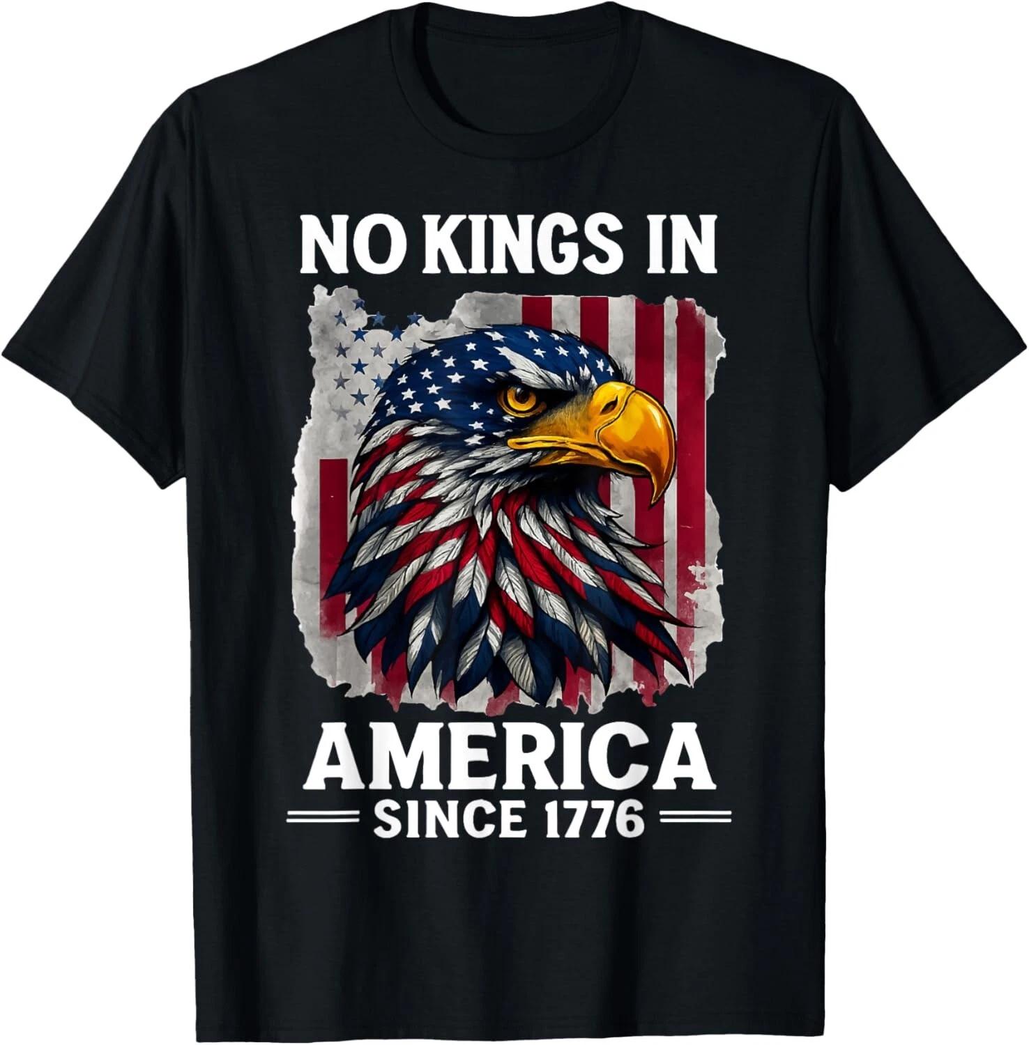No Kings in America Since 1776 _ Patriotic Eagle Tee Funny Gift Unisex T-Shirt XL