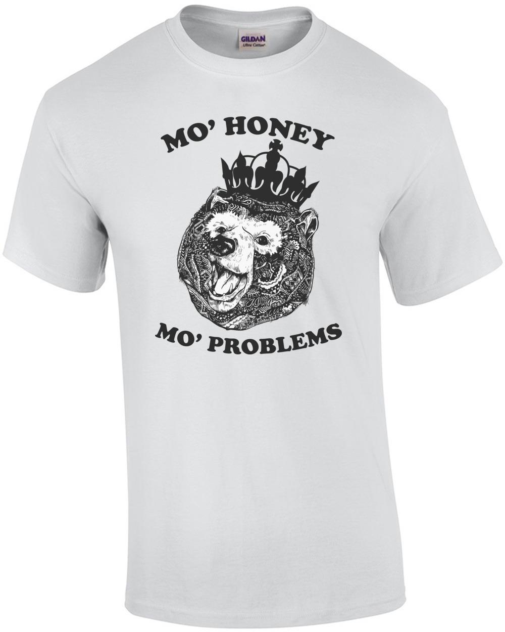 Mo  Honey Mo  Problems T-Shirt Unisex T-Shirt XXXXL