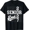 Proud Senior Dad Class of 2027 Graduation 2027 Senior Dad 27 T-Shirt