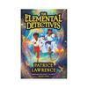 The Elemental Detectives #1 A Stunningly Imagined, Pageturning, Inclusive Upper Middle Grade