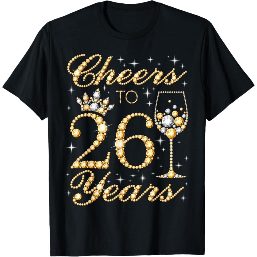 Prost auf 26 Jahre, 26. Geburtstag der Königin, 26 Jahre alt T-Shirt