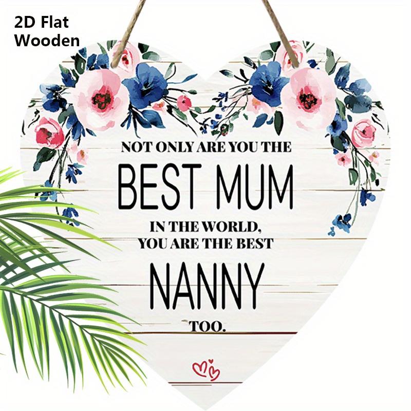 

Mother s Day Wooden Sign with Heart-shaped - Charming Plaque with Best Mum & Nanny - Ideal Mother s Day Gift for MOM - Thoughtful Gift for MOM 20cm/7.87in