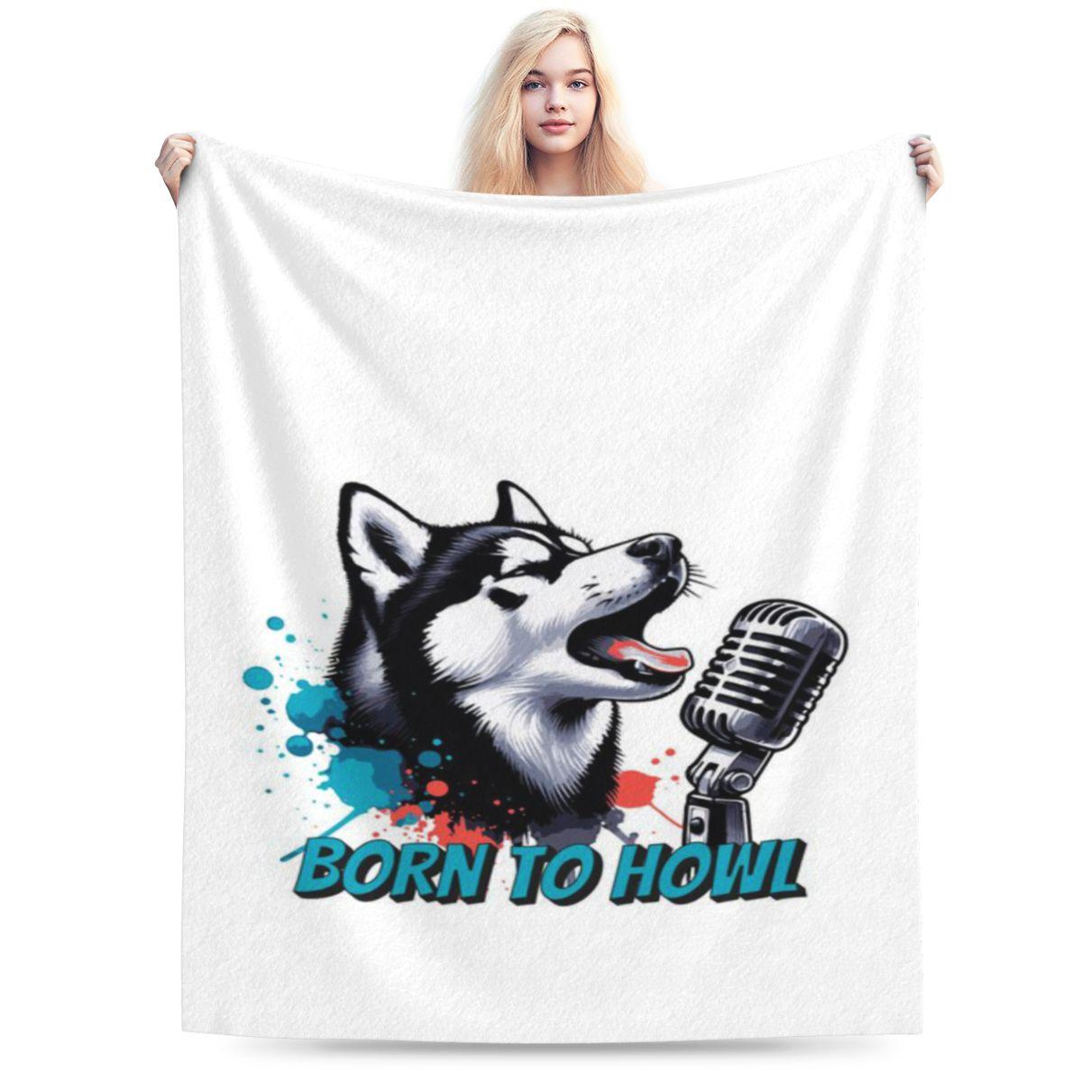 

Born To Howl Personalized Warm Decorate Home An UltraSoft Micro Fleece Blanket 75x100cm 30x40in