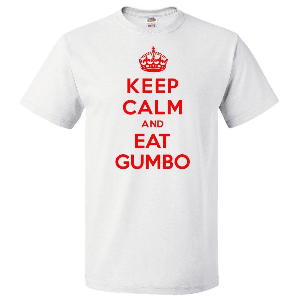 Keep Calm and Eat Gumbo T shirt Funny Tee S