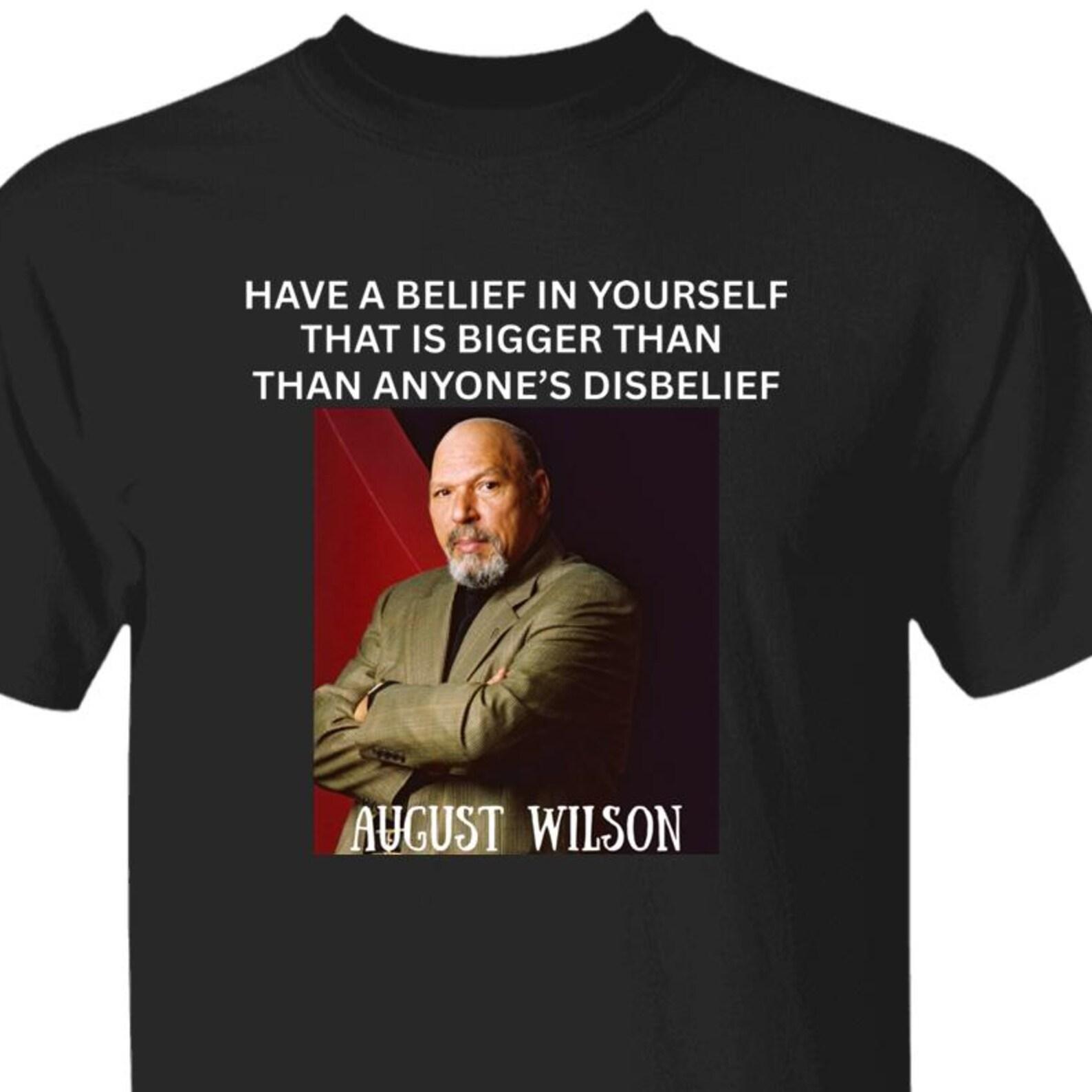August Wilson Empowering Playwright Quote T shirt | Black History Month Theater Drama Club S