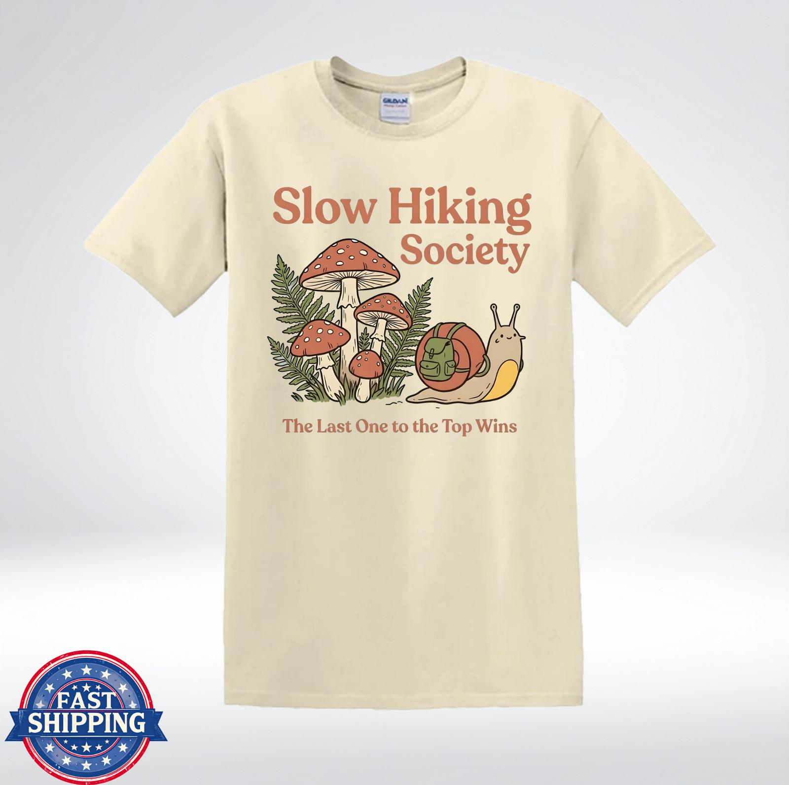Slow Hiking Society The Last One To The Top Wins Funny Snail T-Shirt XXXL