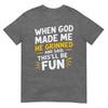When God Made Me He Said Thisll Be Fun Religious Quote Fun Tshirt