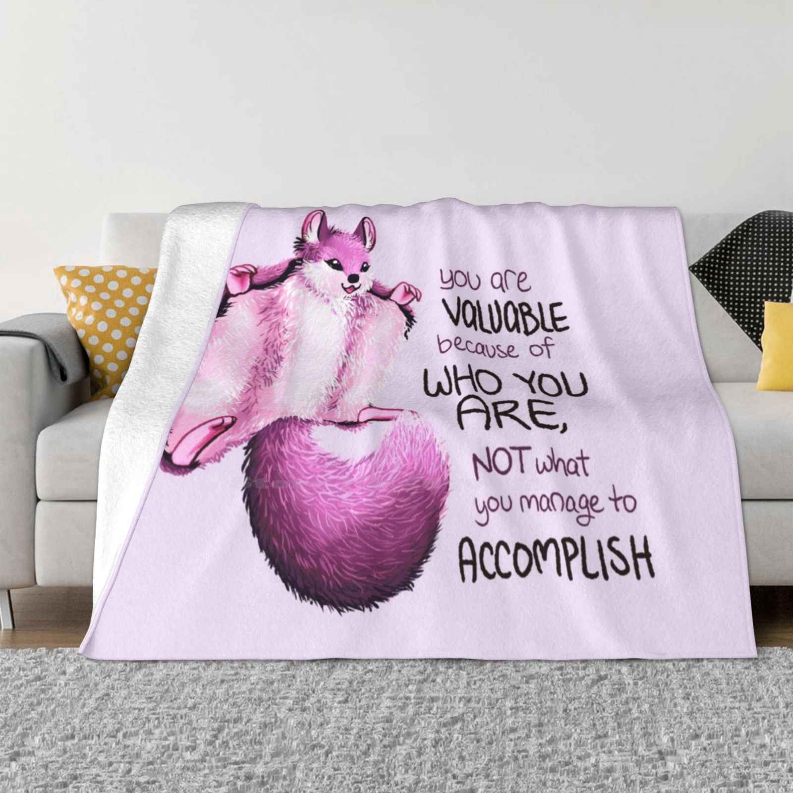 You Are Valuable Because Of Who You Are   Flying Squirrel Trend Style Funny Fashion Soft Blanket Mental Health Encouragement 30x40in