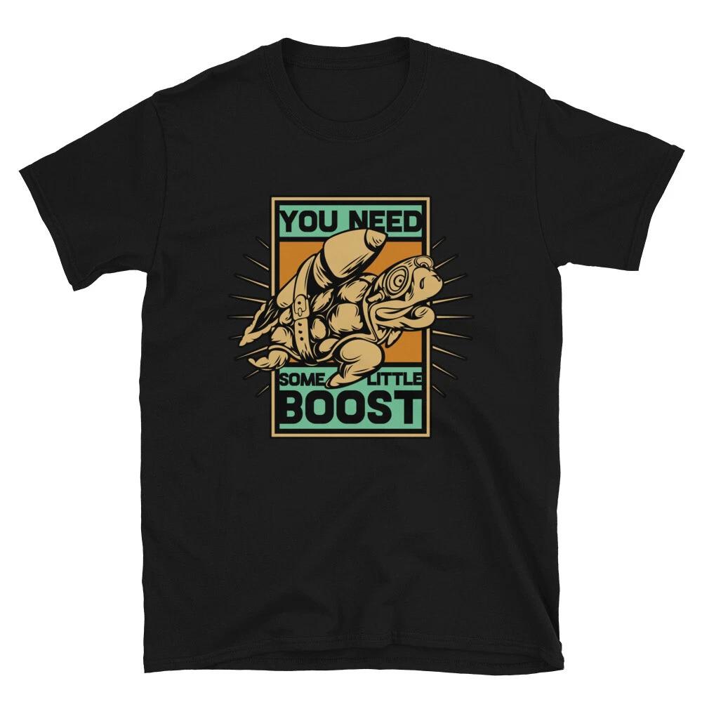 YOU NEED A LITTLE BOOST FUN GRAPHIC Short-Sleeve Unisex T-Shirt