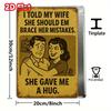 2D Funny Vintage Metal Wall Sculpture 8x12"|"I Told My Wife...",Aluminum,Retro,Halloween&Christmas Gift,Home/Office Decor