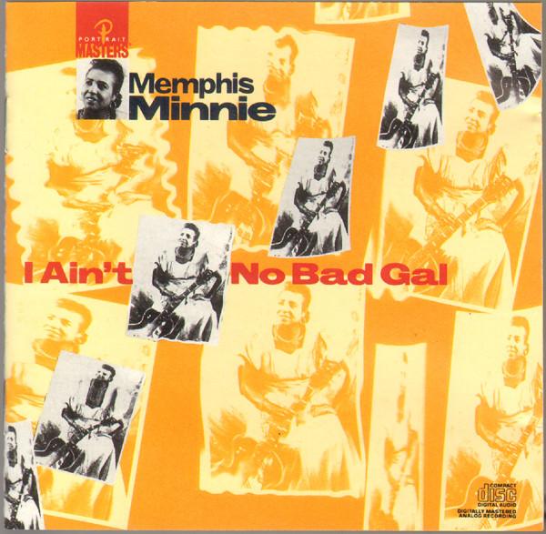 

CD MEMPHIS MINNIE - I Ain t No Bad Gal RK44072 Portrait 1988 US Blues Used
