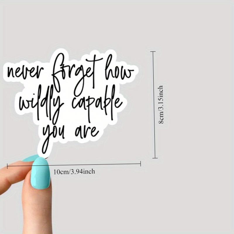 never forget capable stickers Durable for Laptop, Car, Luggage, Skateboard & More - Perfect for Teens, Adults, Creative Decor & Gifting