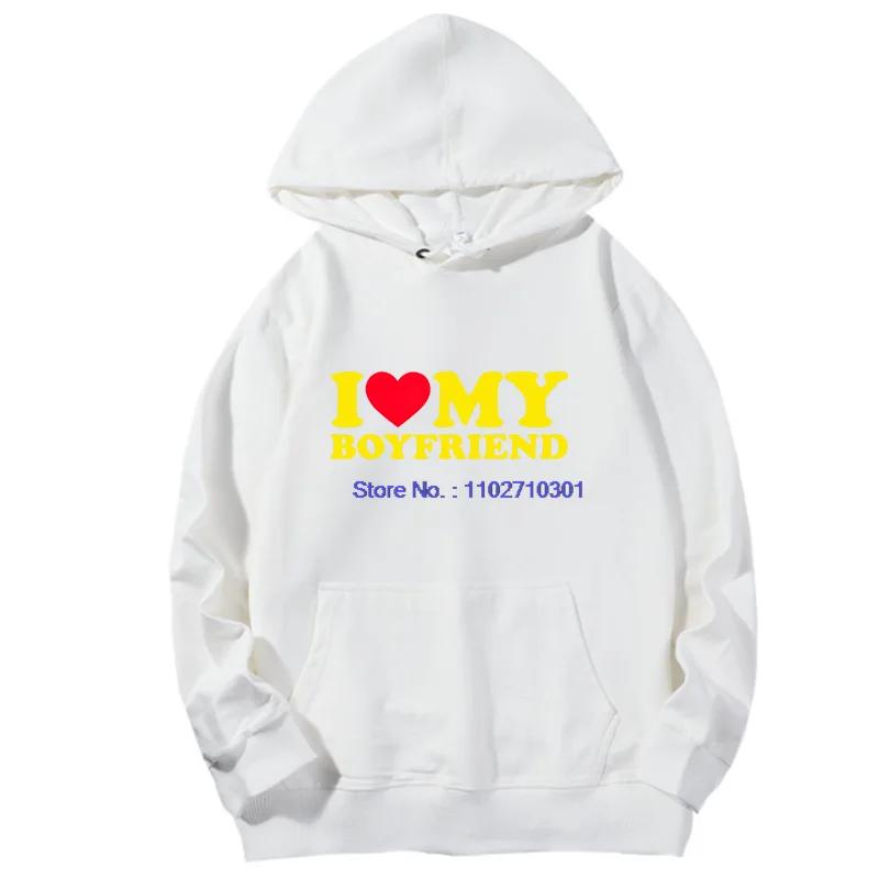 I Love My Boyfriend Fashion Graphic Hoodies New In Hoodies Sweatshirts Spring Autumn Cotton Long Sleeve Sports Sweatshirt