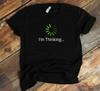 I'm Thinking T-Shirt - Loading Processing Funny Buffering Humor