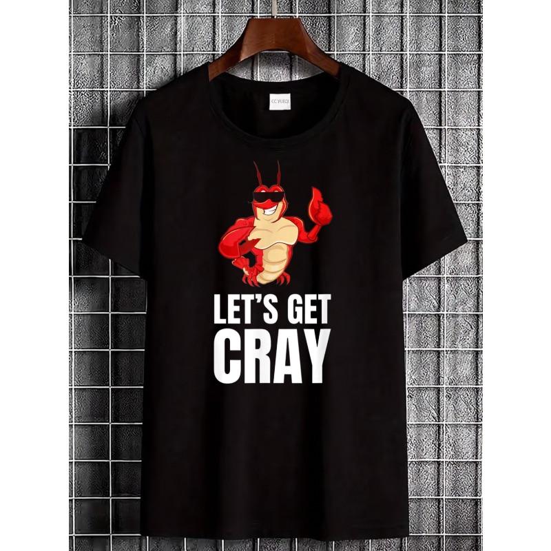 Повседневная черная футболка с изображением рака и надписью  Let S Get Cray  S чёрный