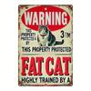 Vintage Funny Fat Cat Warning Sign Heavy Duty Iron Metal Plaque Rustic Indoor Outdoor Wall Decor