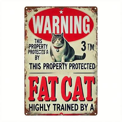 Vintage Funny Fat Cat Warning Sign Heavy Duty Iron Metal Plaque Rustic Indoor Outdoor Wall Decor