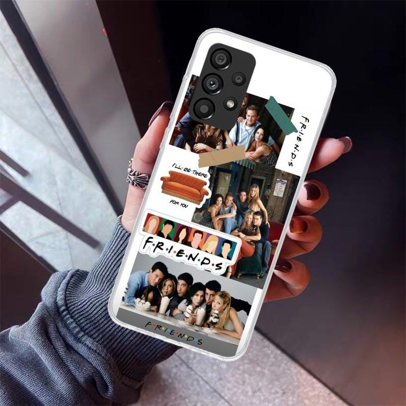 Friends Tv Show Funny Family Phone Case For Samsung Galaxy A17 A16 A15 A14 A13 A57 A56 A55 A54 A53 A37 A36 A35 A34 A33 A26 A25 A