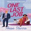 One Last Job by Anise Starre Paperback Book 9781398544147
