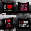 I Love Hot Mom Cushion Cover Natural Linen Organic Fabric DoubleSided Printing Sofa Home Decor Breathable Environmentally