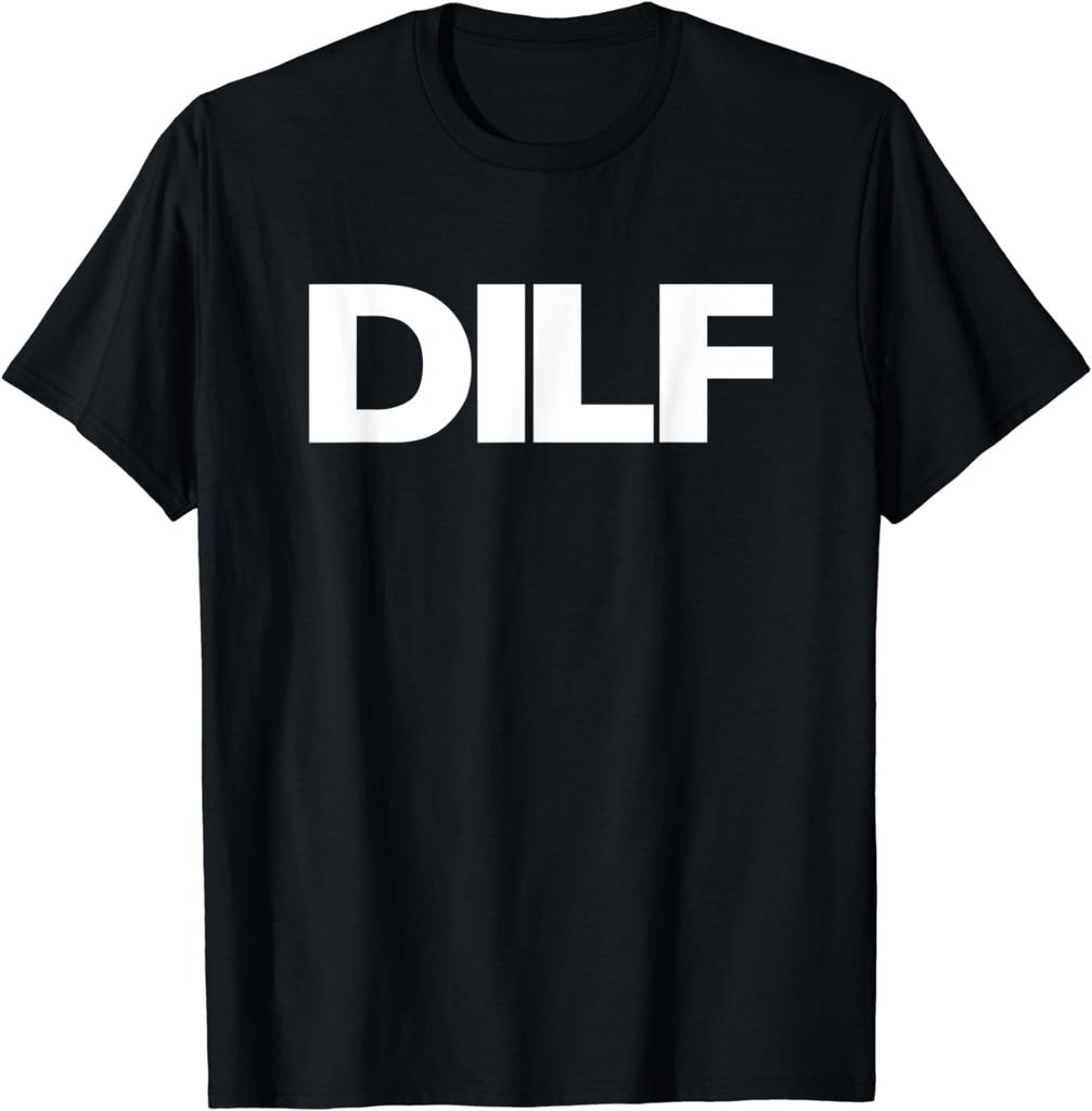 DILF TShirt Dad Id Like To Adult Humor Tee TShirt Funny Shirts Men Clothing Tops Graphic T Shirts Camisetas Streetwear