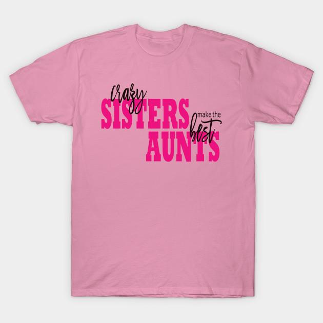 Футболка женская Crazy Sisters Make The Best Aunts Harajuku Print Kawaii футболка летняя женская футболка с коротким рукавом топ футболка S розовый