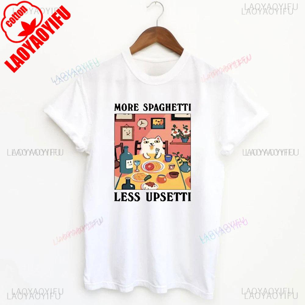Spaghetti Shirt Funny Food Shirt Foodie T Shirt Food Humor Funny Saying TShirt Silly Tops More Spaghetti Less Upsetti