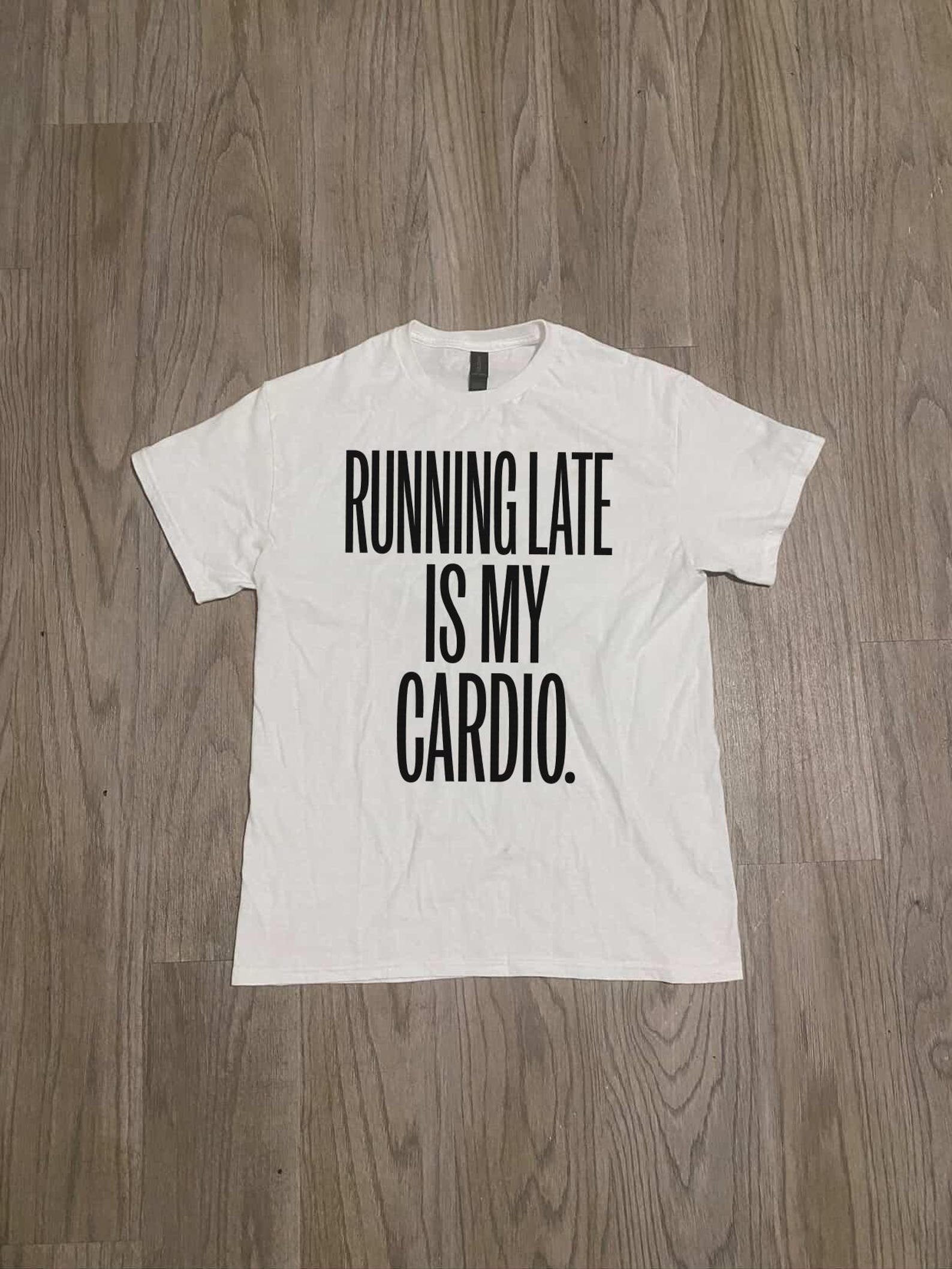 Funny Unisex Heavy Cotton Tee - Running Late is My Cardio, Gift for Fitness Lovers, Casual T-Shirt, Humor Apparel, Workout Gift S