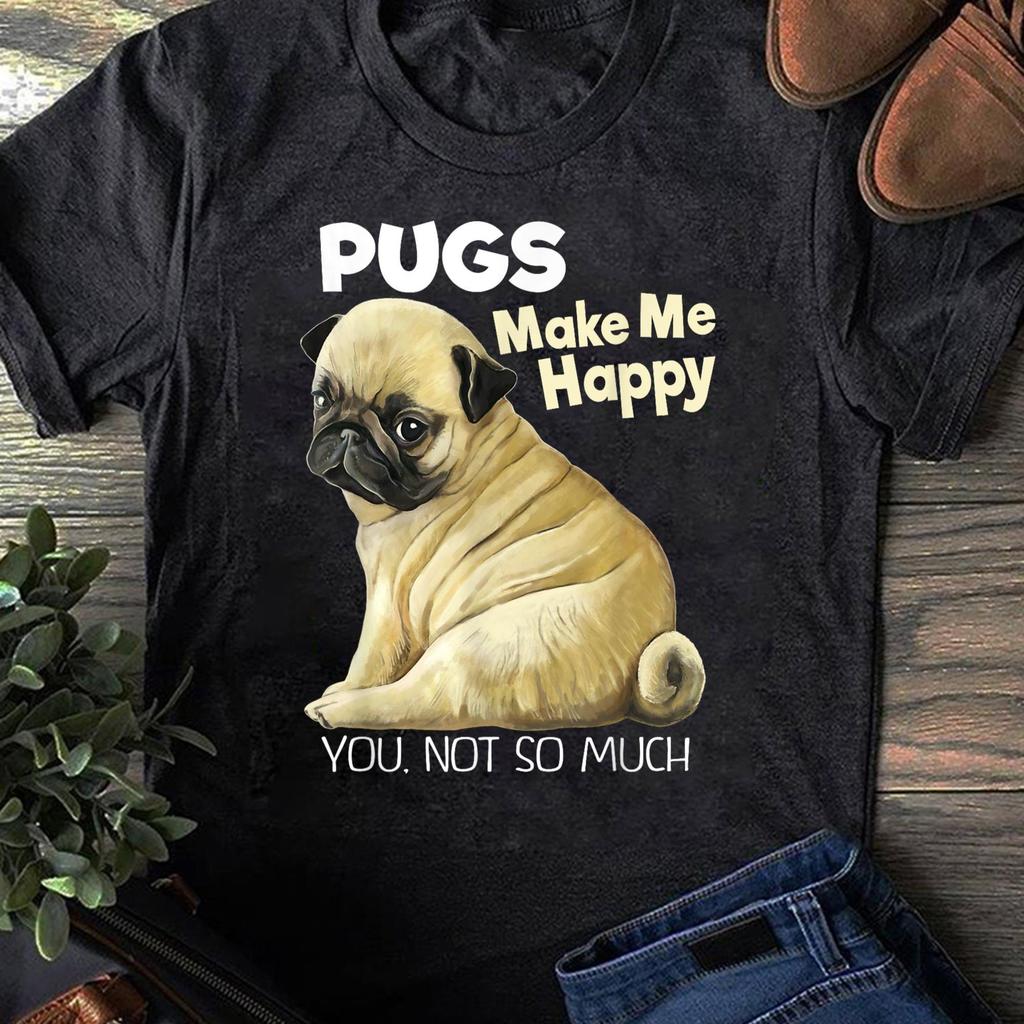 Funny Pug Women T Shirts Pugs Make Me Happy Cotton Tops