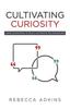 Libro Cultivating Curiosity : Using Questions To Build Authentic Relationships