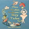 Hans Christian Andersen Fairy Tales Collectors Edition by Hans Christian Andersen Hardback Book 9781840228625