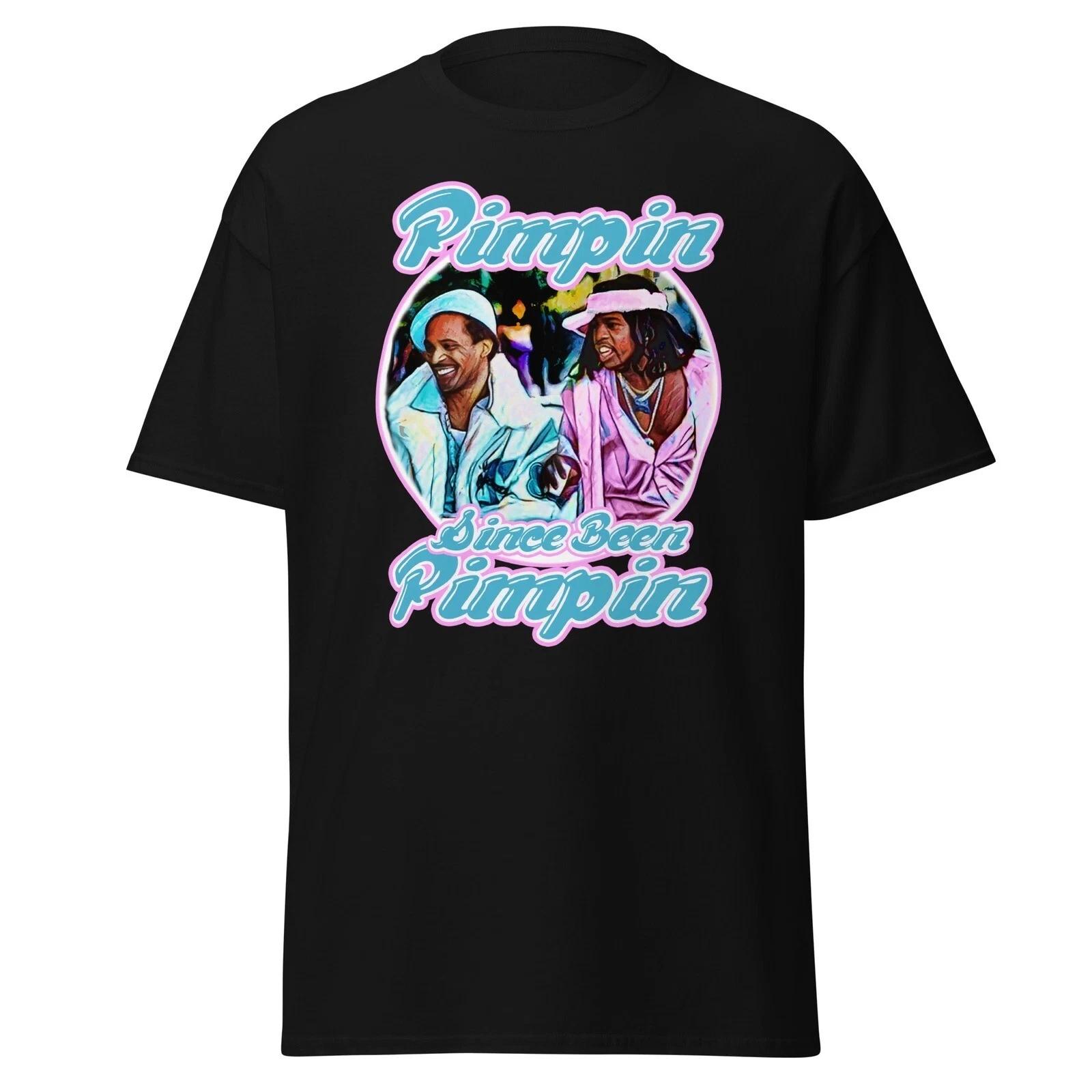 Pimpin  Since Been Pimpin  T-Shirt how high M