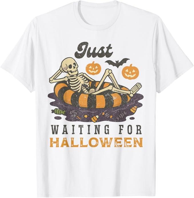 

Just Waiting for Halloween Funny Skeleton Spooky Summerween T-Shirt 4XL