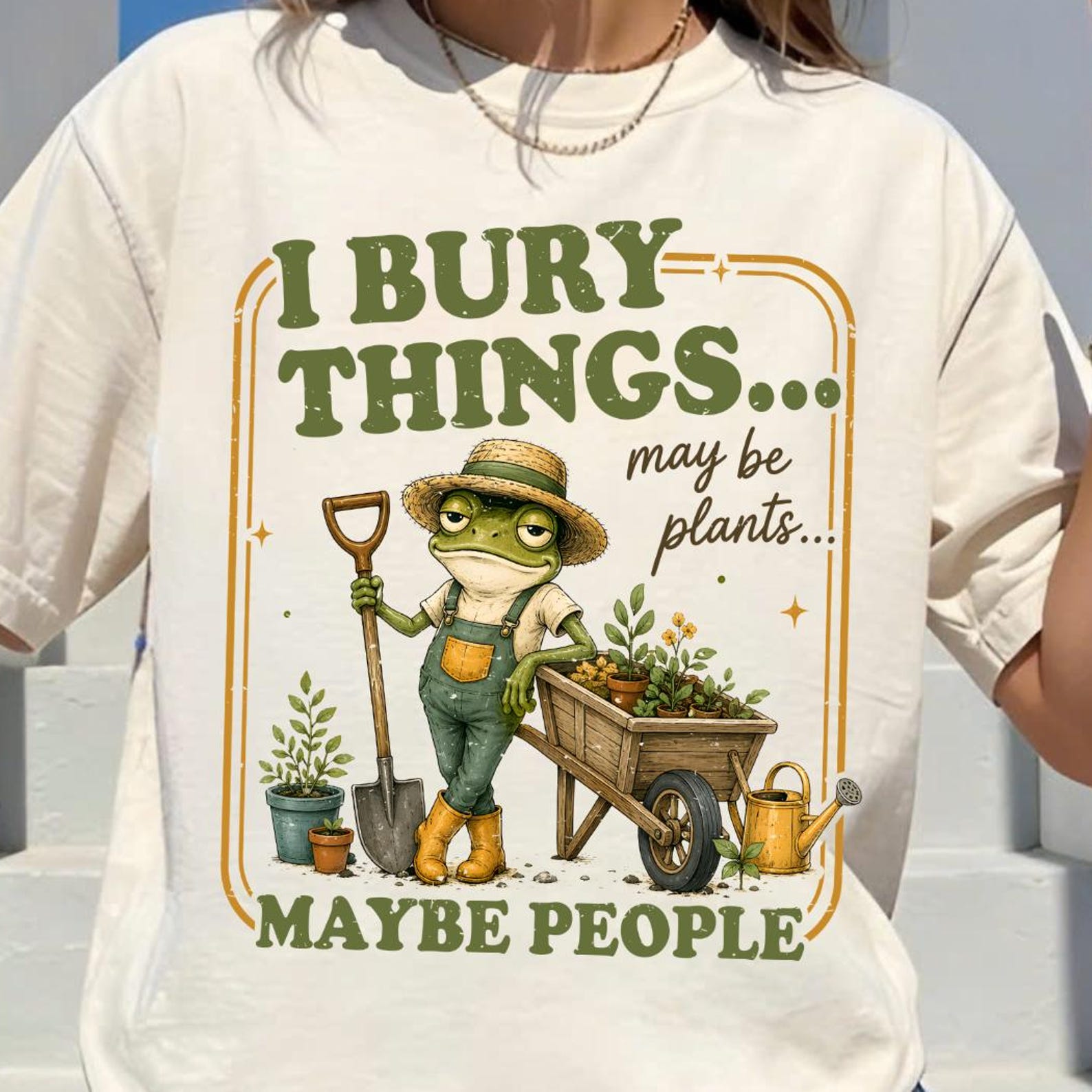 I Bury Things Maybe Plants Maybe People Tee, Frog Gardening Shirt, Cute Gardening Lover Gift, Funny Garden Shirt, Plant Lover Gift 3XL