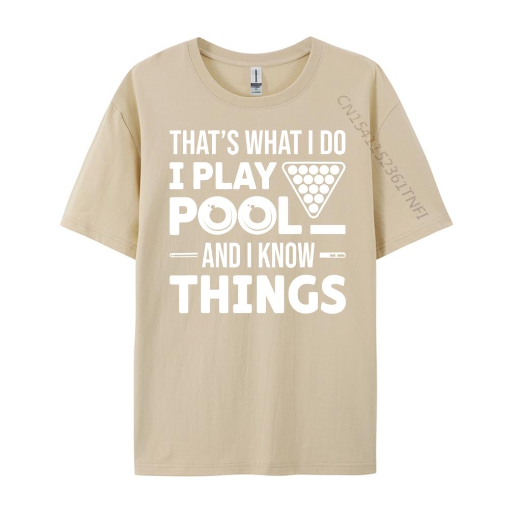 That is What I Do I Play Pool And I Know Things Billiards Mens Shirts Graphic Tee T Shirts For Men Man Tops Tees Easter Day