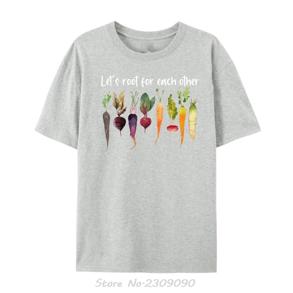 Lets Root For Each Other And Watch Each Other Grow Garden Funny Tshirt Unisex Tops Tees Cotton Tshirt Fashion Causal T Shirt