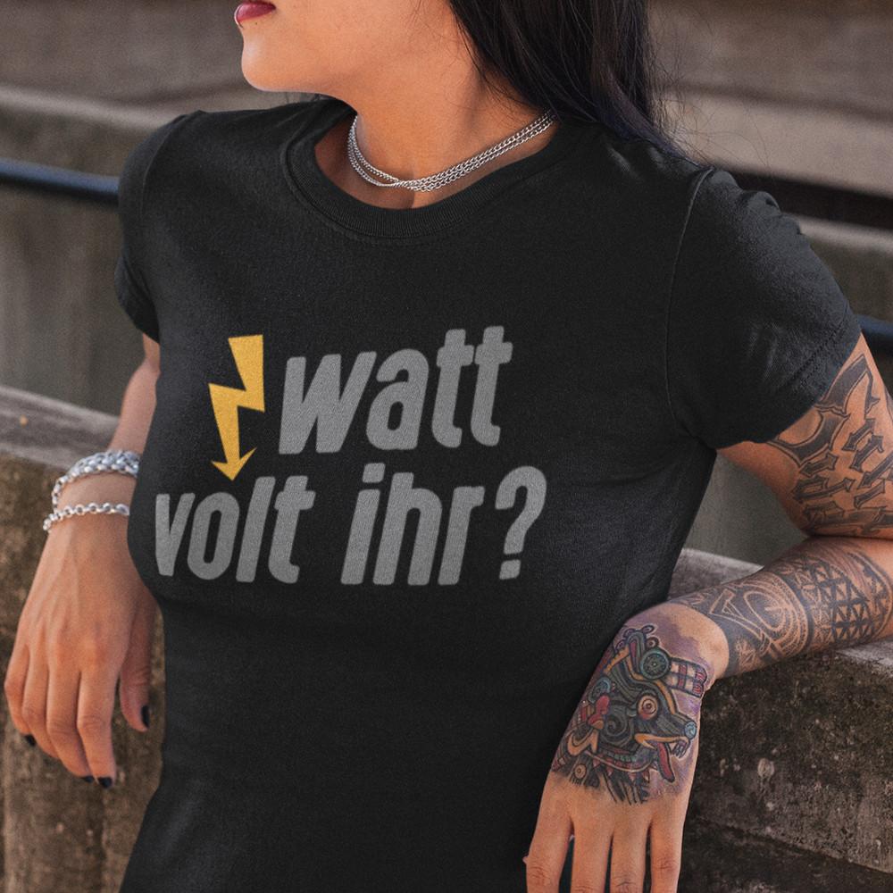 

WATT VOLT YOU Electrician Power Work Sayings Fun Comedy Ladies Girlie T-Shirt M