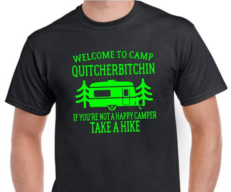 Welcome to Camp Quitcherbitchin....take a hike funny T shirt Tee XXXXL