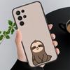 Phone Case For Samsung A17 A55 A16 A56 A35 A15 A53 A54 A33 A34 A25 A05S A52 A52S A07 A26 A06 Sloth