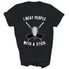 I Beat People With A Stick Funny Aikido Kendo Shirt Gift Unisex T-Shirt