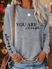Women's Spring and Autumn 100% Cotton Fashion Casual Loose You Are Enough Printed Round Neck Long Sleeve T-shirt Top