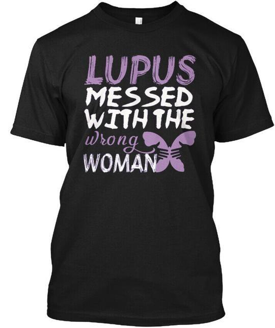 Lupus Messed With The Wrong Woman - T-Shirt Made in the USA Size S to 5XL XL