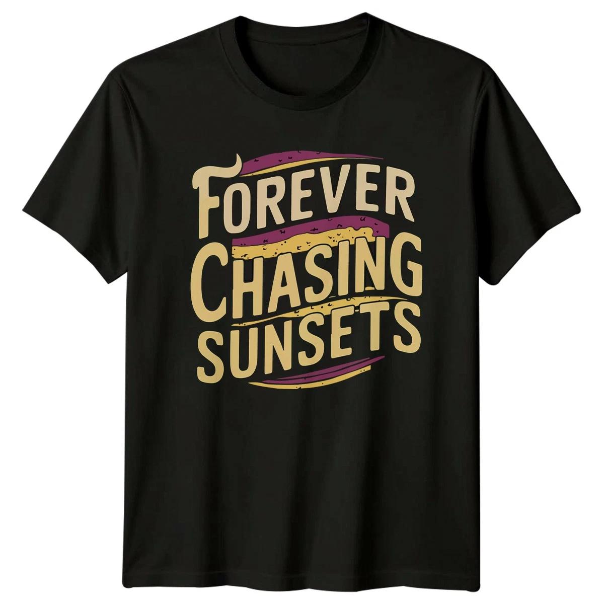 Forever Chasing T-Shirt Beach Travel Aesthetic Vacation Gift For Him And Her XXXL