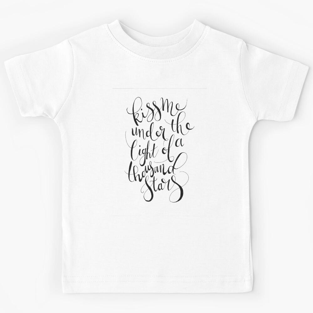Kiss Me Under the Light of a Thousand Stars Kids T-Shirt 150