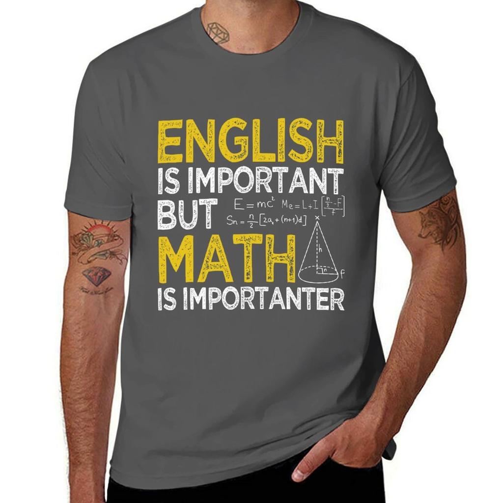 Funny English Is Important But Math Is Importanter Apperal. Great Gift Idea For Students, Teacher, Men And Women T-shirt