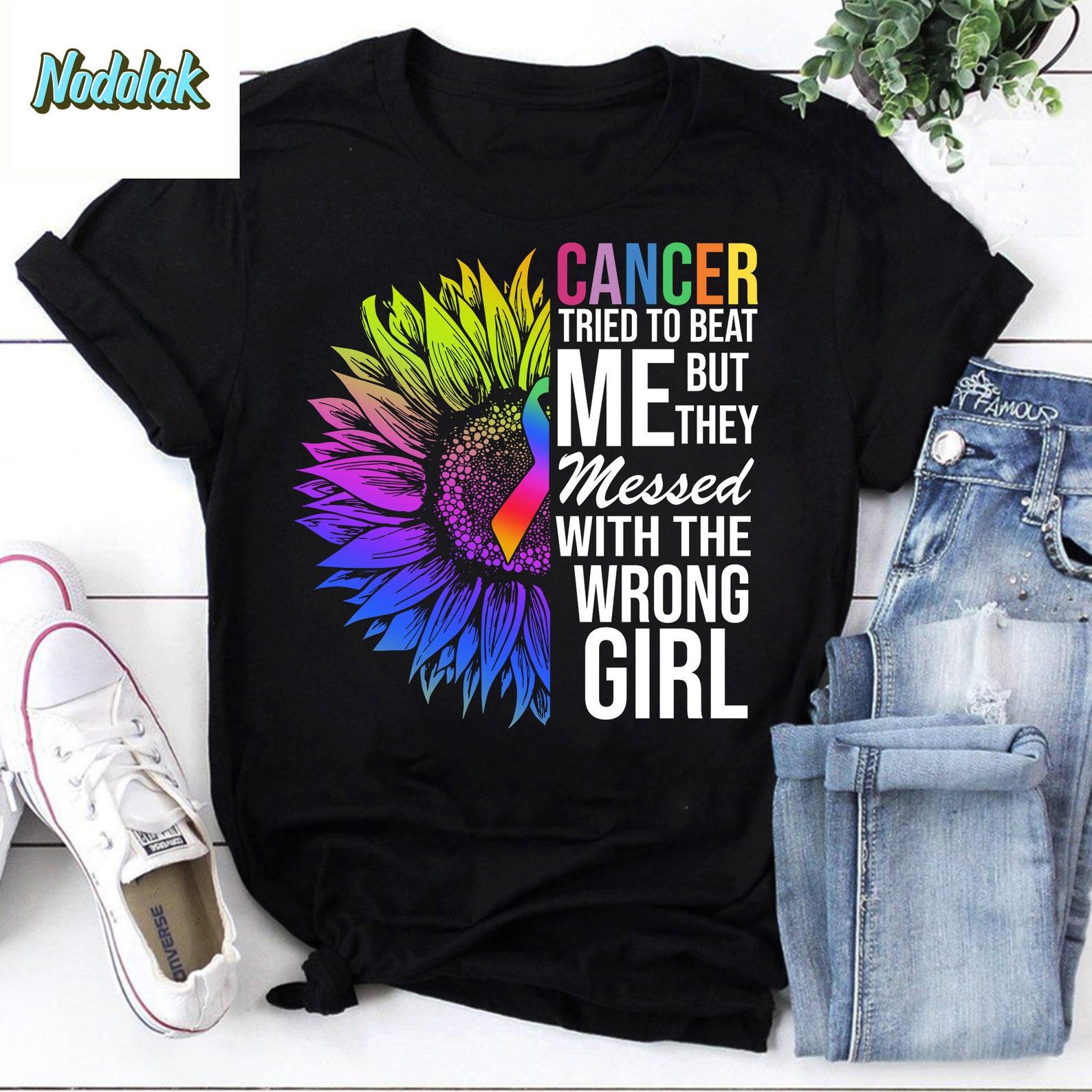 Cancer Tried To Beat Me But They Messed With The Wrong Girl Vintage T-Shirt, Cancer Shirt, Stronger Girl Shirt, Fight To Cancel Shirt S